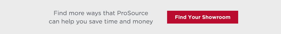 ProSource Wholesale helps you save time and money