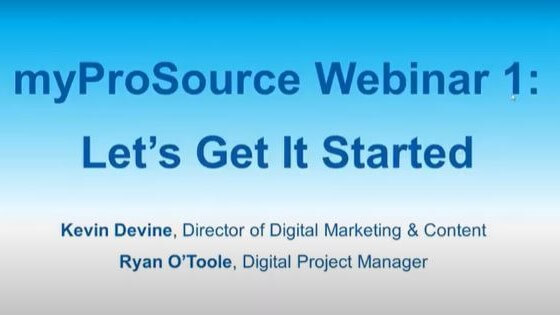 myProSource webinar: let's get it started