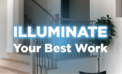 Illuminate your best work