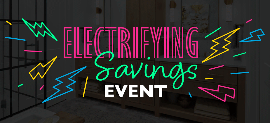 Electrifying Savings Event at ProSource Wholesale