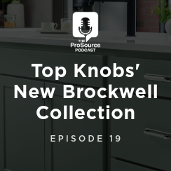 Top Knobs' New Brockwell Collection: Episode 19