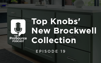 Top Knobs' New Brockwell Collection: Episode 19