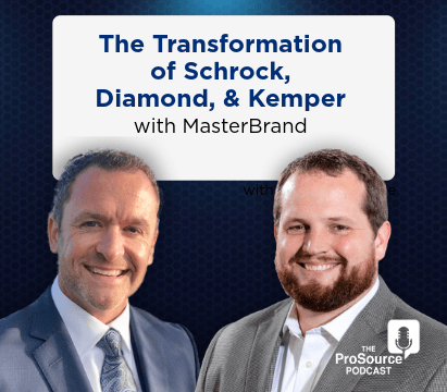 Episode 29 of the ProSource Podcast featuring the transformation of Schrock, Diamond, and Kemper cabinet lines from MasterBrand. 