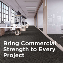Bring Commercial Strength to every project