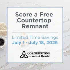 Advertisement offering free countertop remnants from Cornerstone Granite & Quartz from July 1 to July 18, 2026.