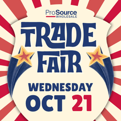 Trade Fair event announcement by ProSource Wholesale for Wednesday, October 21.