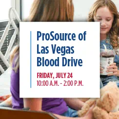 Graphic featuring details of the ProSource of Las Vegas blood drive along with an image of two individuals interacting on a medical bed, one holding an IV device.