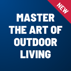 Text reading 'Master the Art of Outdoor Living' with a 'New' indication on a blue background.