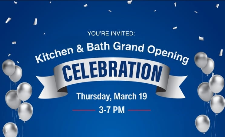 Invitation for Kitchen & Bath Grand Opening Celebration with balloons and confetti on a blue background, scheduled for Thursday, March 19 from 3-7 PM.