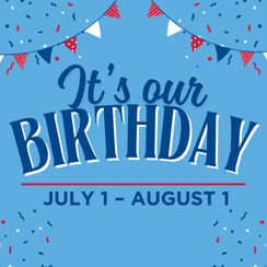 Its Our Birthday July 1 - August 1