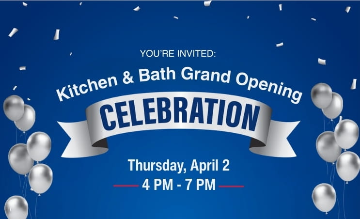Announcement for grand opening celebration of kitchen and bath store on April 2nd from 4 PM to 7 PM, featuring balloons and confetti.