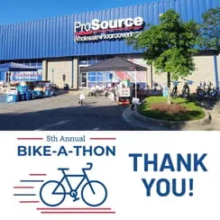 Image of ProSource Wholesale Floorcoverings store with a thank you note for the 5th Annual Bike-A-Thon.