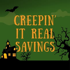 Creepin' It Real Savings